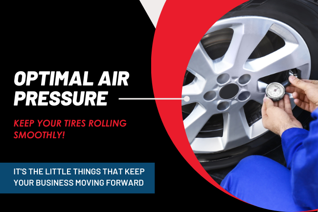Don't let your company get deflated - keep your tires at the perfect air pressure for a smooth ride.